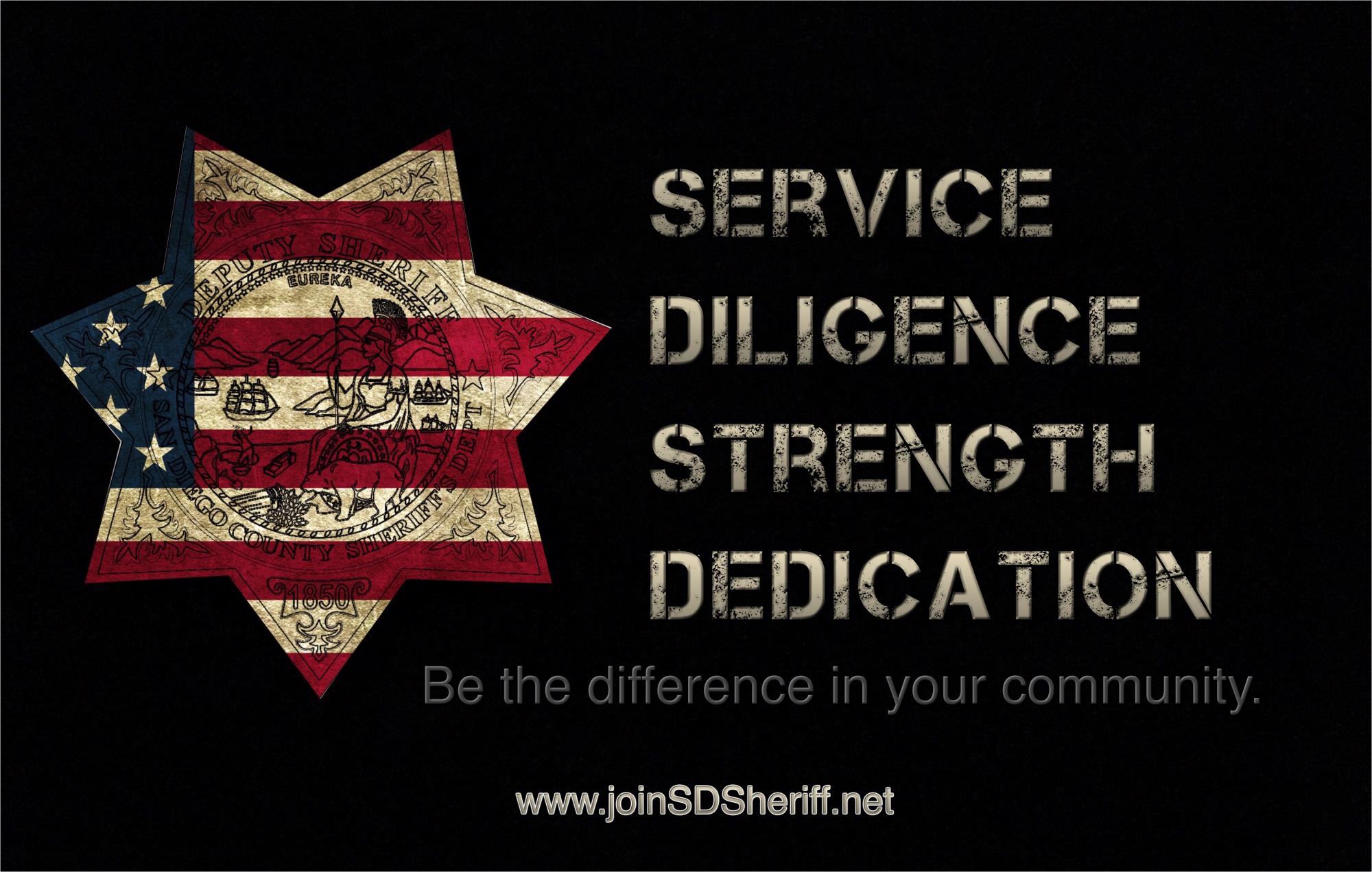 Service, Diligence, Strength, and Dedication. Be the difference in your community.